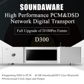 Soundaware D300 Professional PCMamp;DSD Network Digital Transport Full Upgrade of D100 Pro Femto USB FPGA XMOS Hifi Music Player