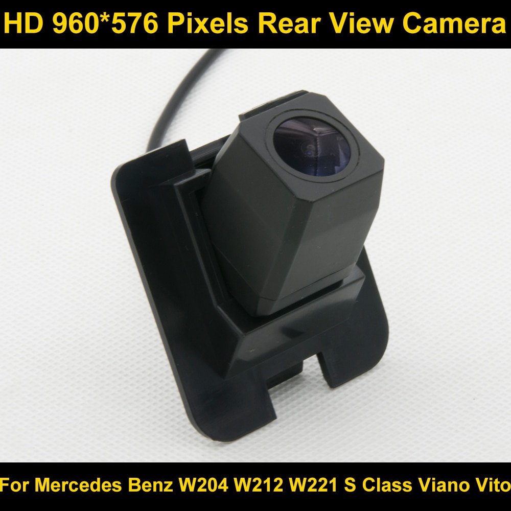 PAL HD 960*576 Pixels Parking Rear view Camera For Mercedes Benz W204 W212 W221 S Class Viano Vito 2010 2011 2012 S600 S550 S500