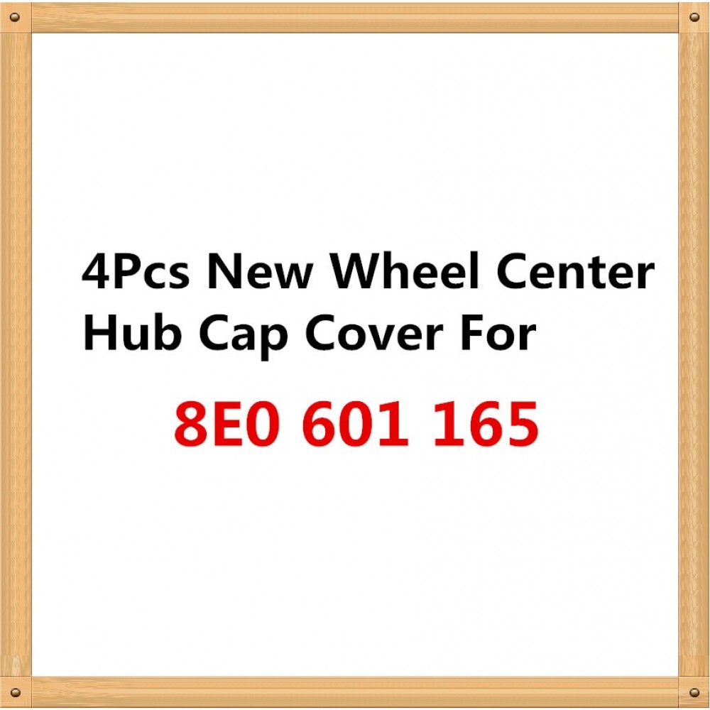 4pcs High Quality Car Gray Wheel Center Hub Rim Caps Cover Cap For 8E0 601 165