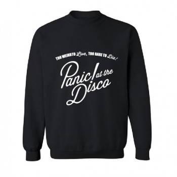 Panic At The Disco Too Weird To Live Too Rare To Die Hoody Sweatshirts Man Woman Autumn Winter Fleece Hoodie Pullover Sportswear