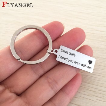 Custom Fashion Keyring Gifts Engraved Drive Safe I Need You Here With Me Keychain Couples Boyfriend Girlfriend Jewelry Key Chain