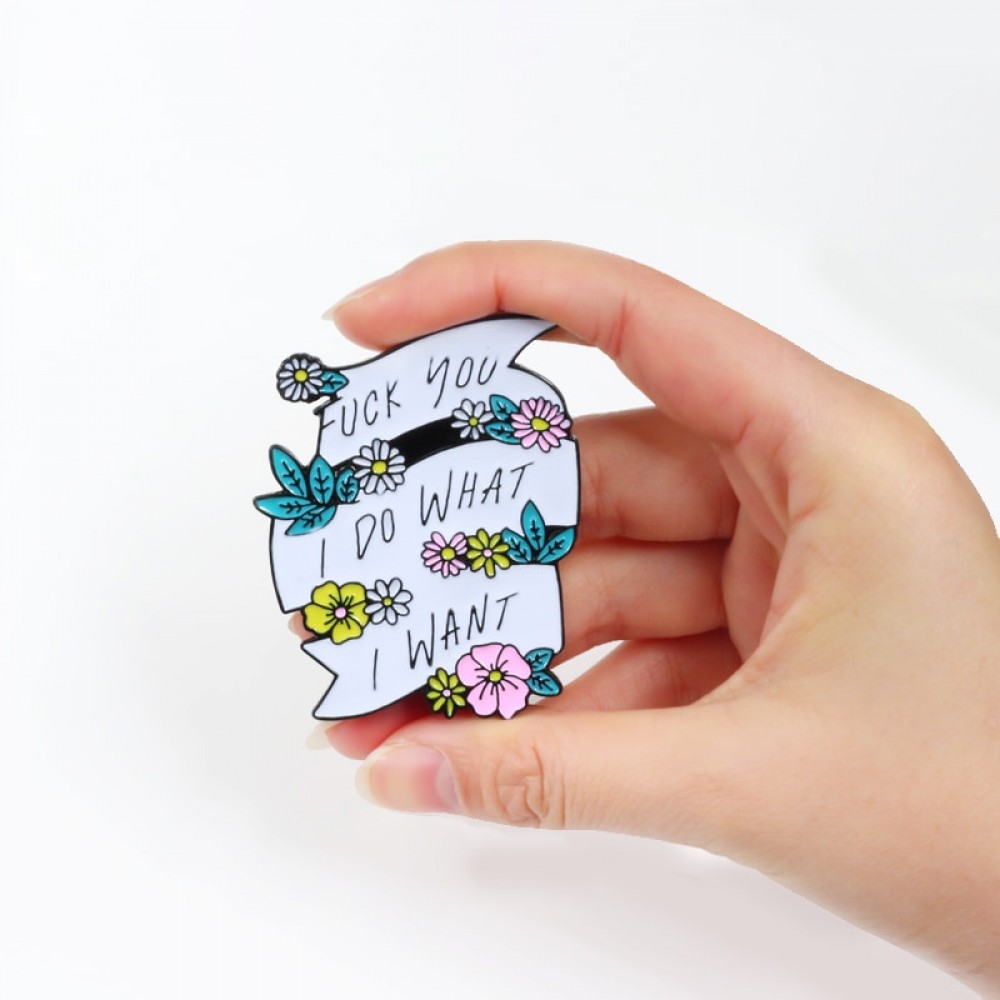 Creative Icon Flower Banner Sassy Feminism Brooches Personality Badge Quote I Do What I Want Women Enamel Pin Punk Girls Corsage